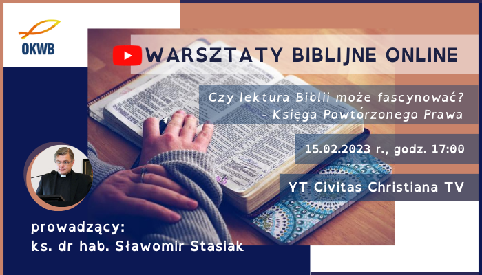 Warsztaty biblijne online pt.: „Czy lektura Biblii może fascynować? – Księga Powtórzonego Prawa” – 15 lutego 2023 r.