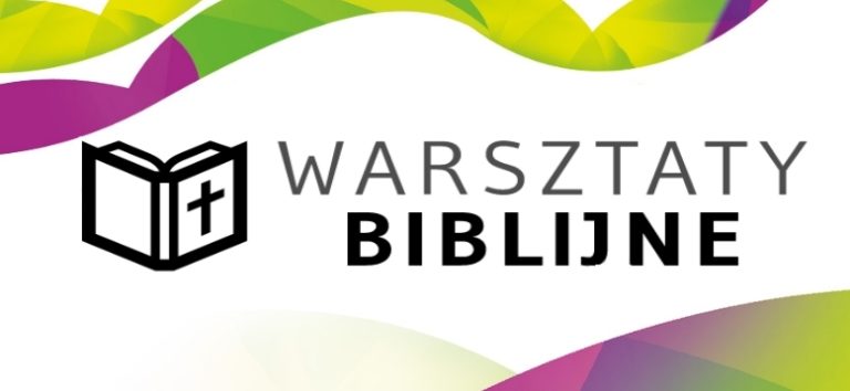 Warsztaty Biblijne? Pewnie!